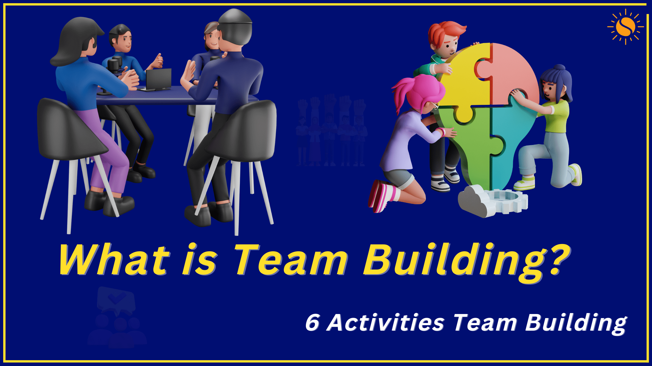 What is Team Building & 6 Best Team Building activities
